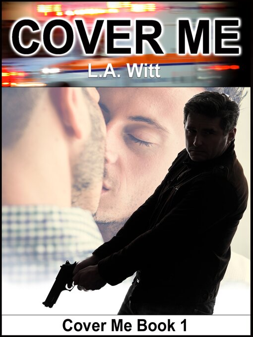 Title details for Cover Me by L.A. Witt - Available